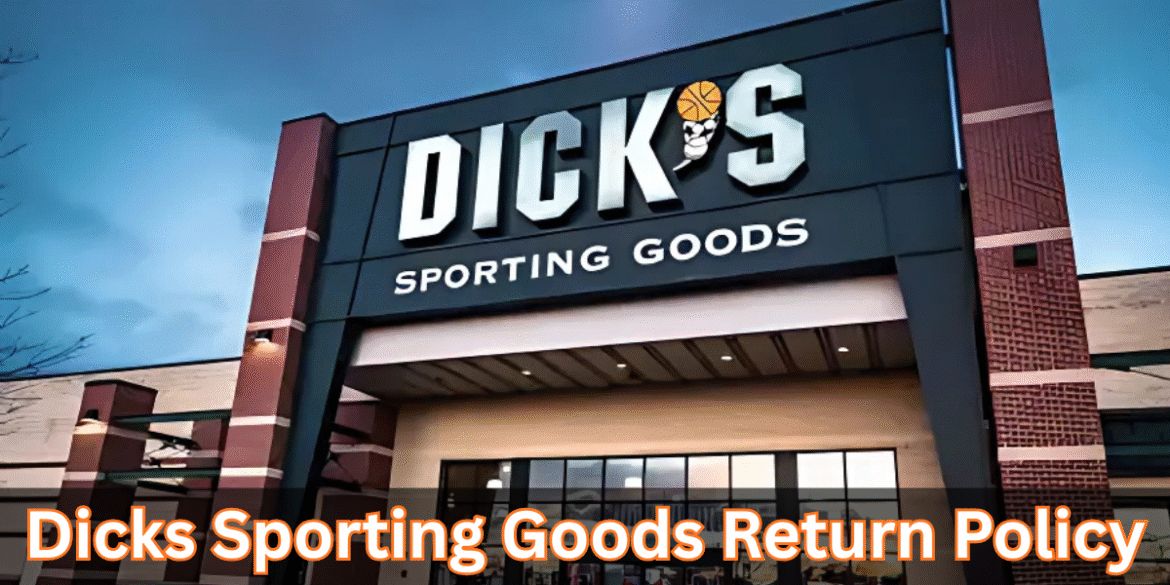 Dicks Sporting Goods Return Policy: Full Guide for Easy Returns