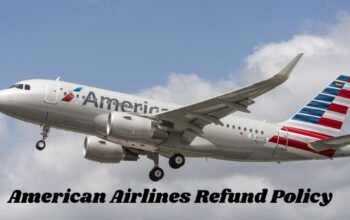 American Airlines Refund Policy