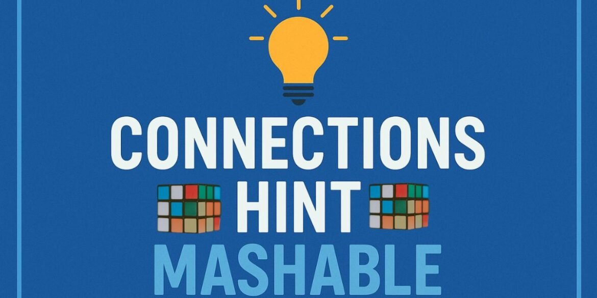 Connections Hint Mashable: Your Ultimate Guide to Mastering Daily Puzzles