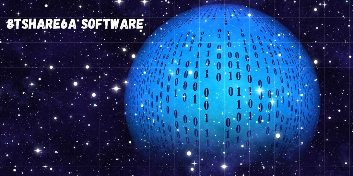 8tshare6a Software: How It Works & Why You Need It
