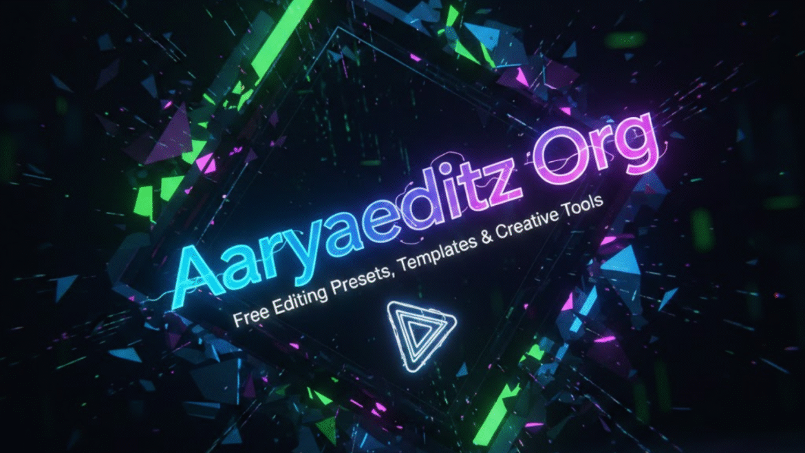 Aaryaeditz Org: Free Editing Presets, Templates & Creative Tools